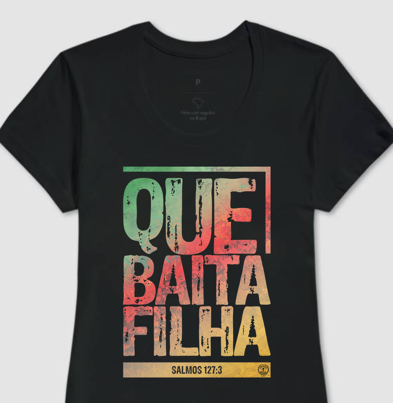 QUE BAITA FILHA