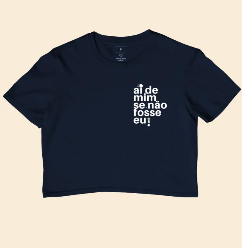 Cropped Ai de mim se não fosse eu minimalista