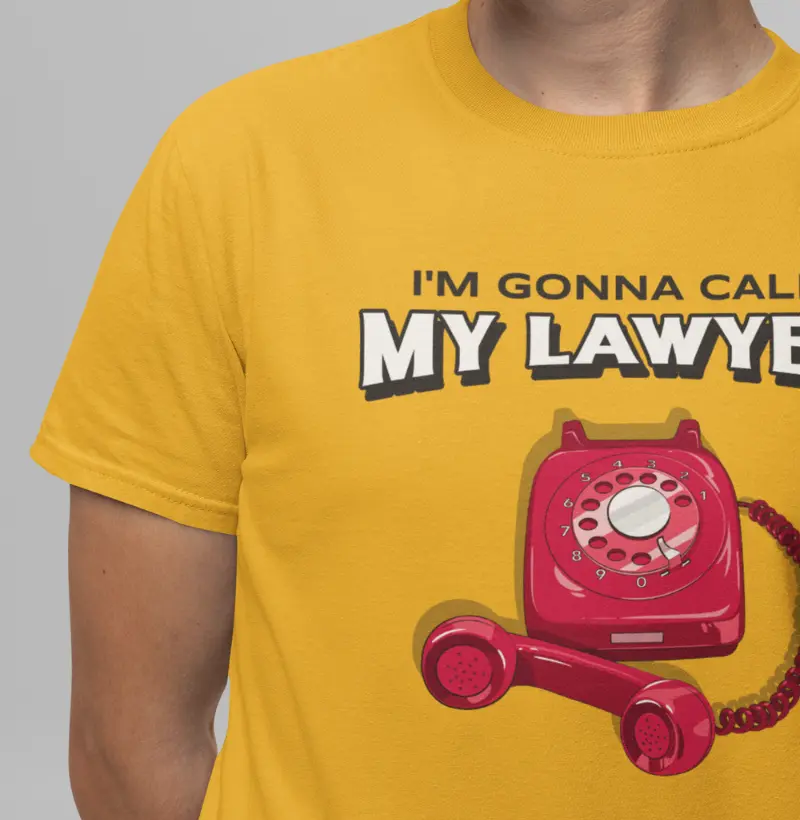 I'm gonna call my lawyer 2