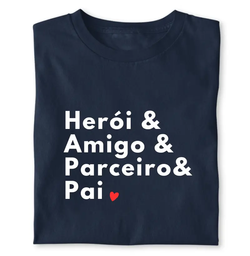 Herói, amigo, parceiro, pai