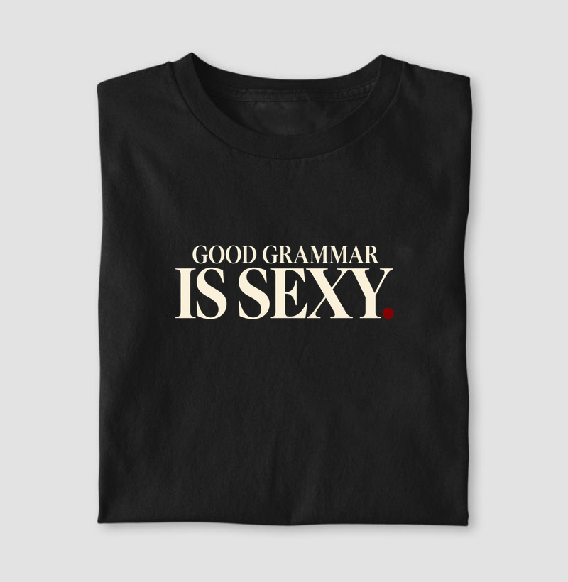Good Grammar Is Sexy – Gramática é Sexy