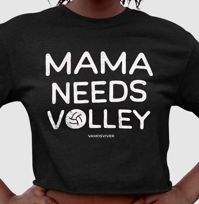 Cropped Mama Needs Volley