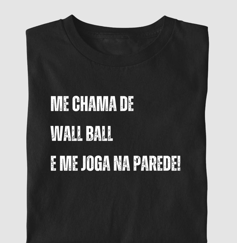 Me chama de WALL BALL