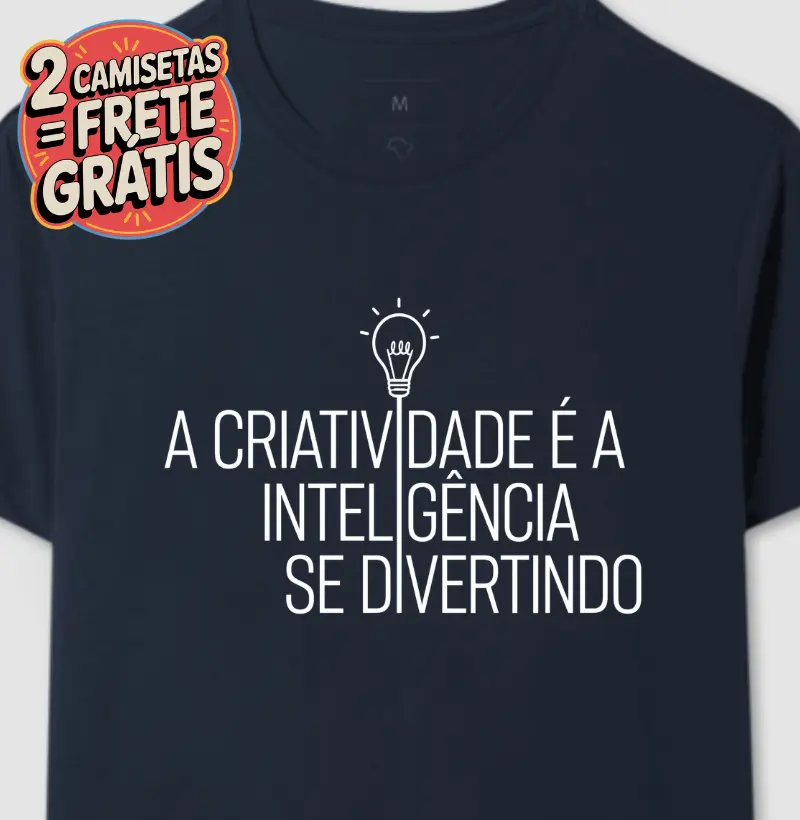 A criatividade é a inteligência se divertindo