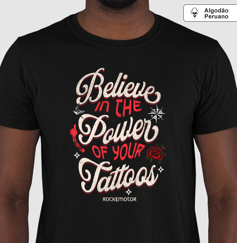 Believe in the Power of Your Tattoos