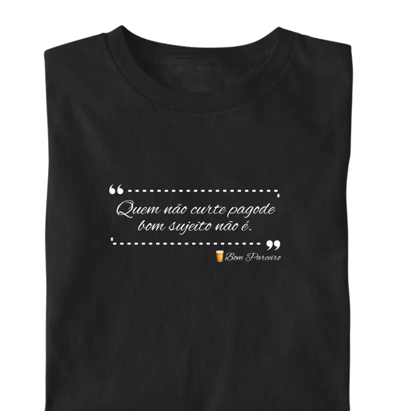 Citação - Quem não curte pagode bom sujeito não é