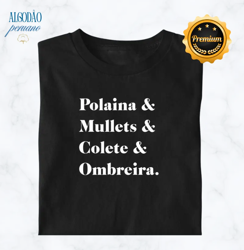 Polaina, Mullets, Colete & Ombreira