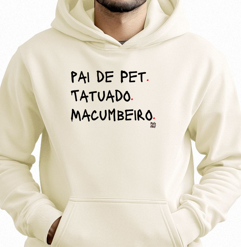 Moletom com Capuz Pai de Pet, Tatuado & Macumbeiro Maria Patuá