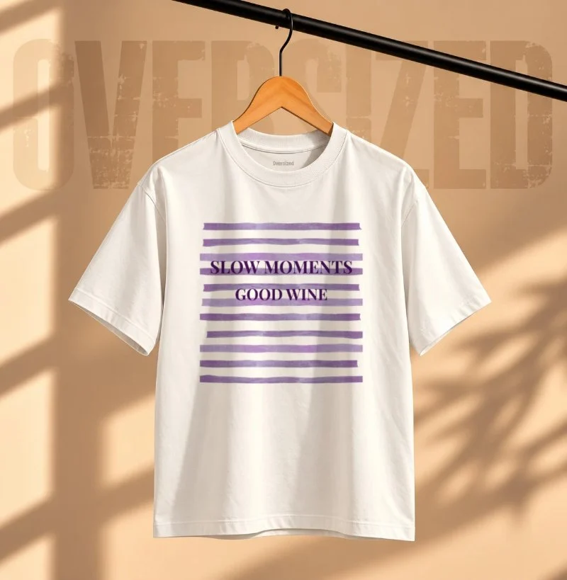Camiseta Oversized Slow Moments. Good Wine.  - Camiseta Oversized
