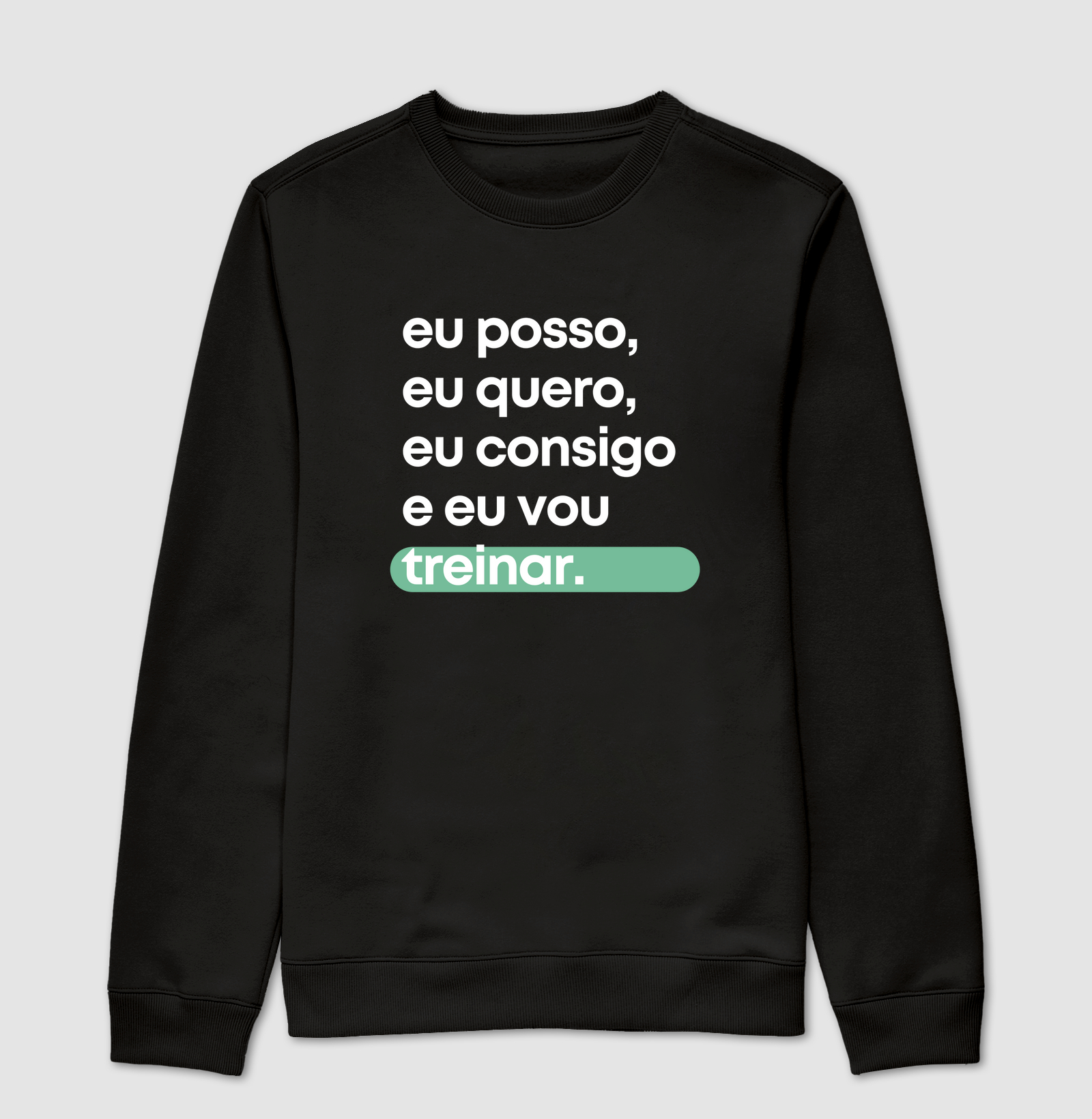 Eu posso, eu quero, eu consigo e eu vou treinar