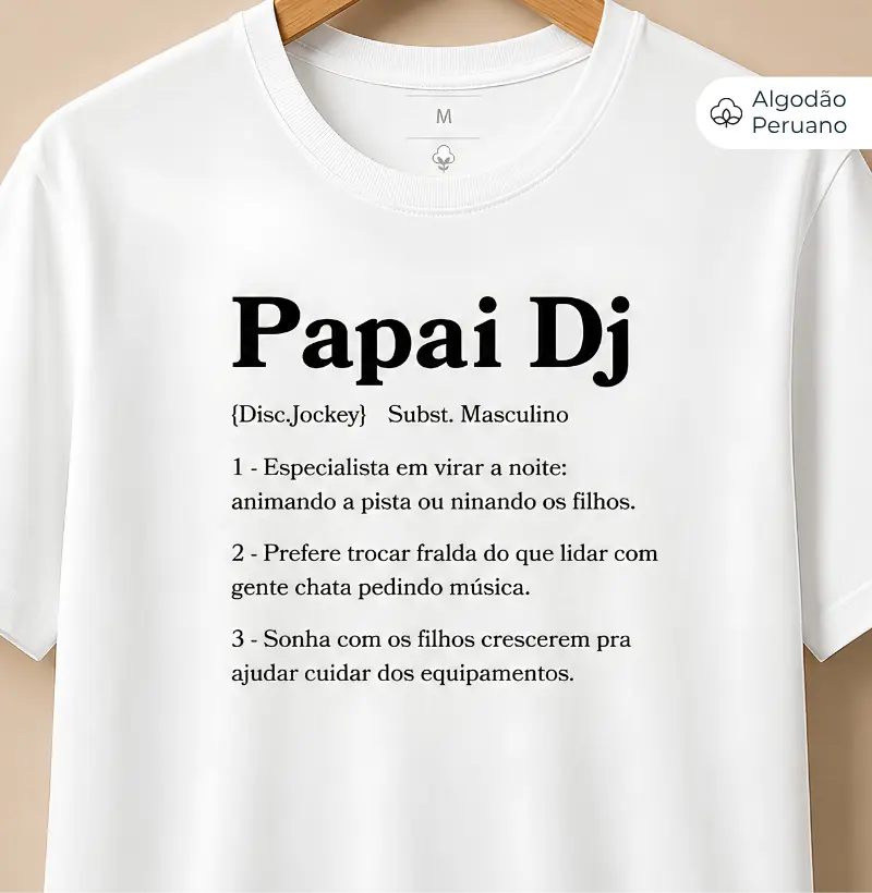 Papai DJ - Camiseta Algodão Peruano