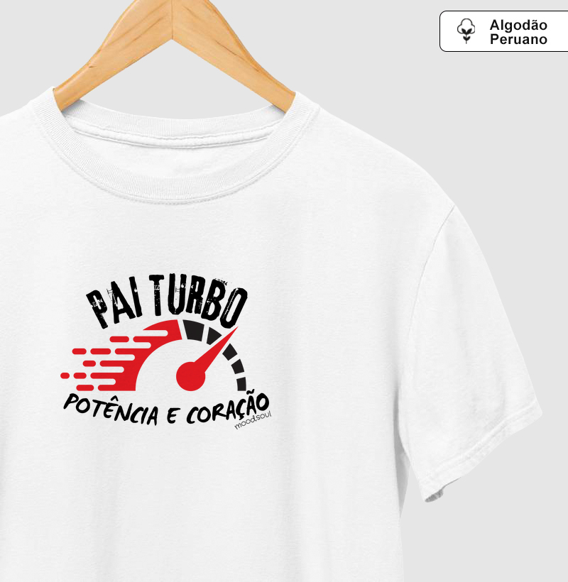 Pai Turbo - Camiseta Algodão Peruano