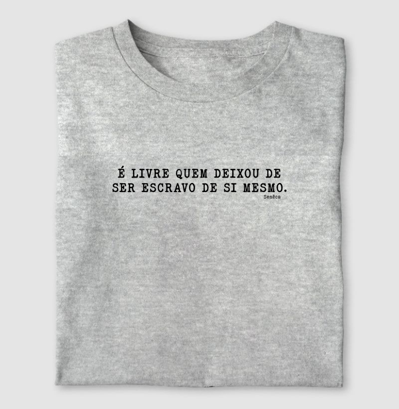 É livre quem deixou de ser...