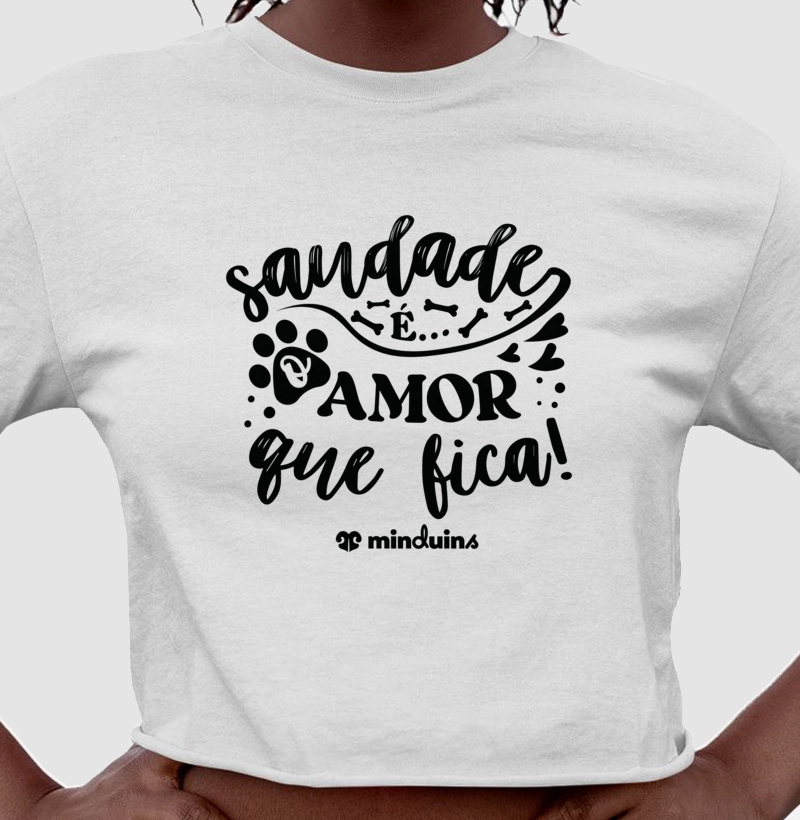 Saudade é Amor que Fica