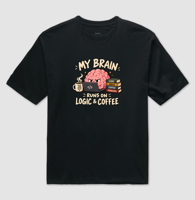 My Brain Runs on Logic & Coffee