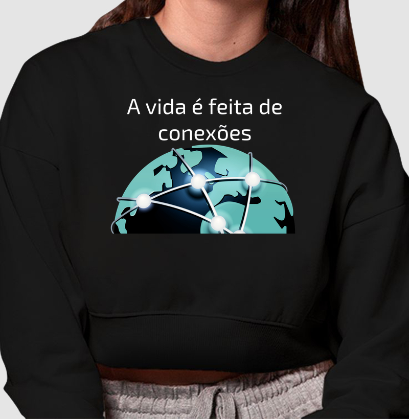 A vida é feita de conexões