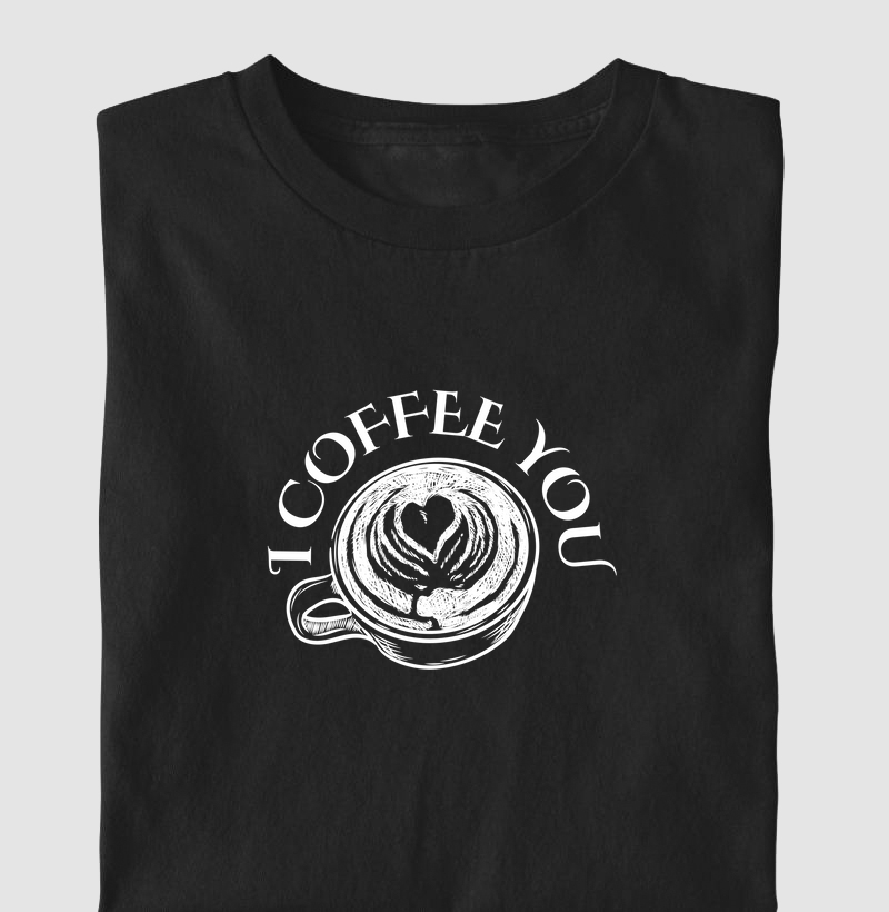I Coffee You