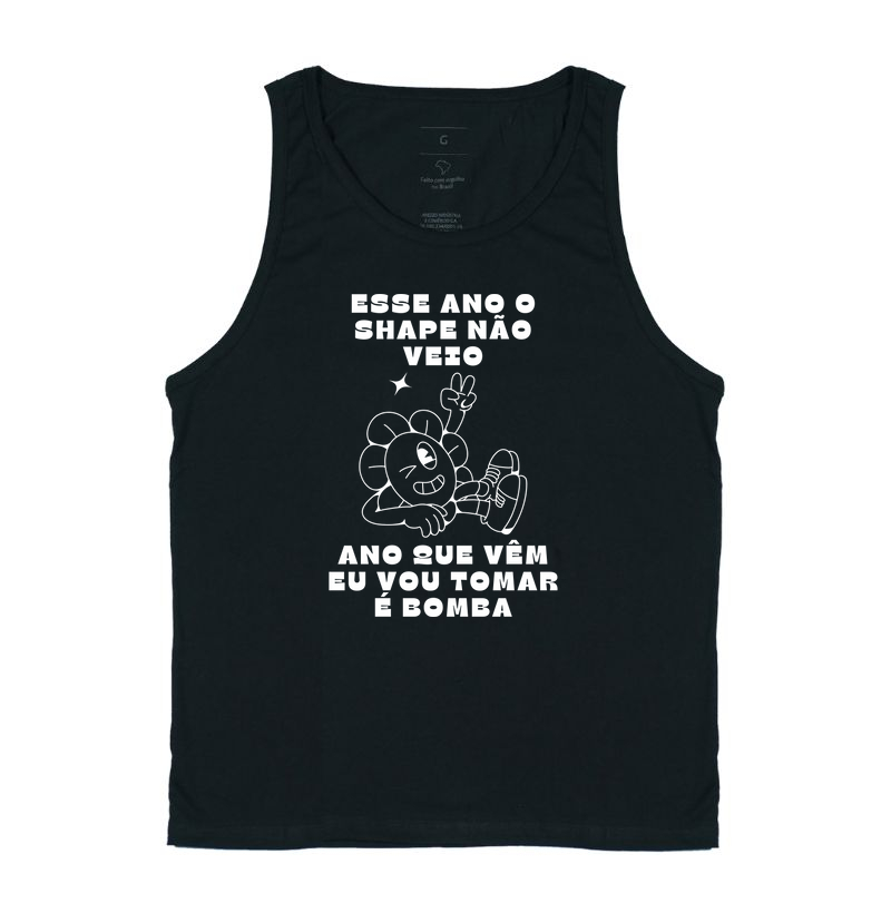 Esse ano o shape não veio, ano que vêm eu vou tomar é bomba