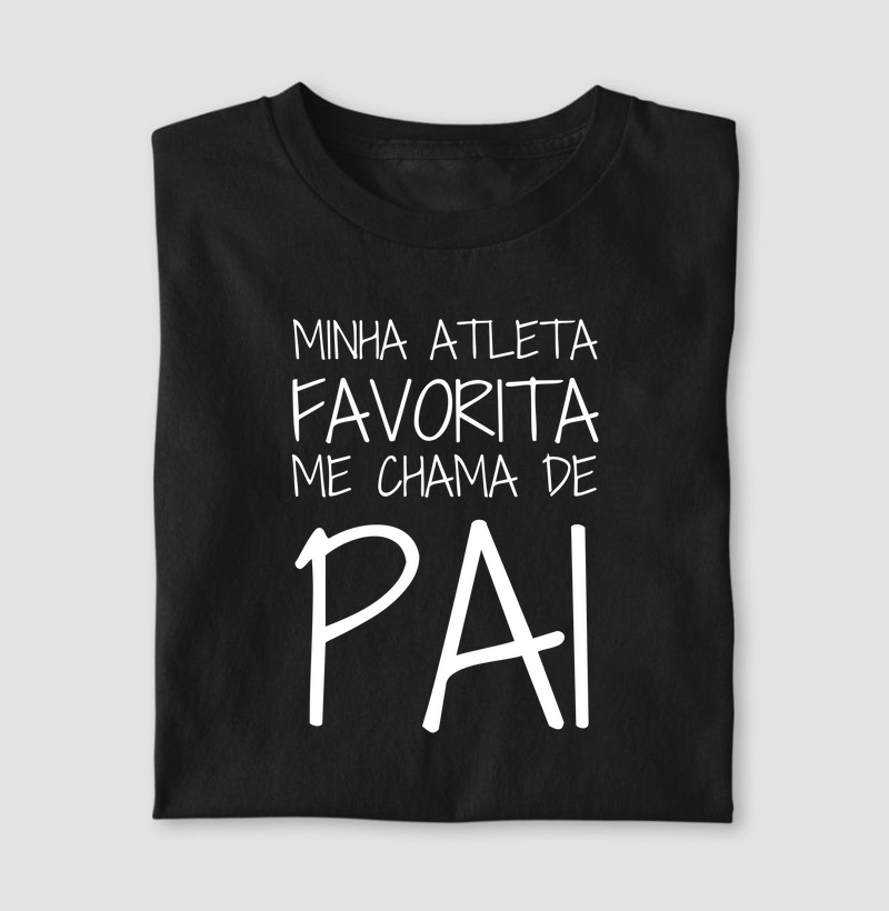 Minha atleta favorita me chama de Pai