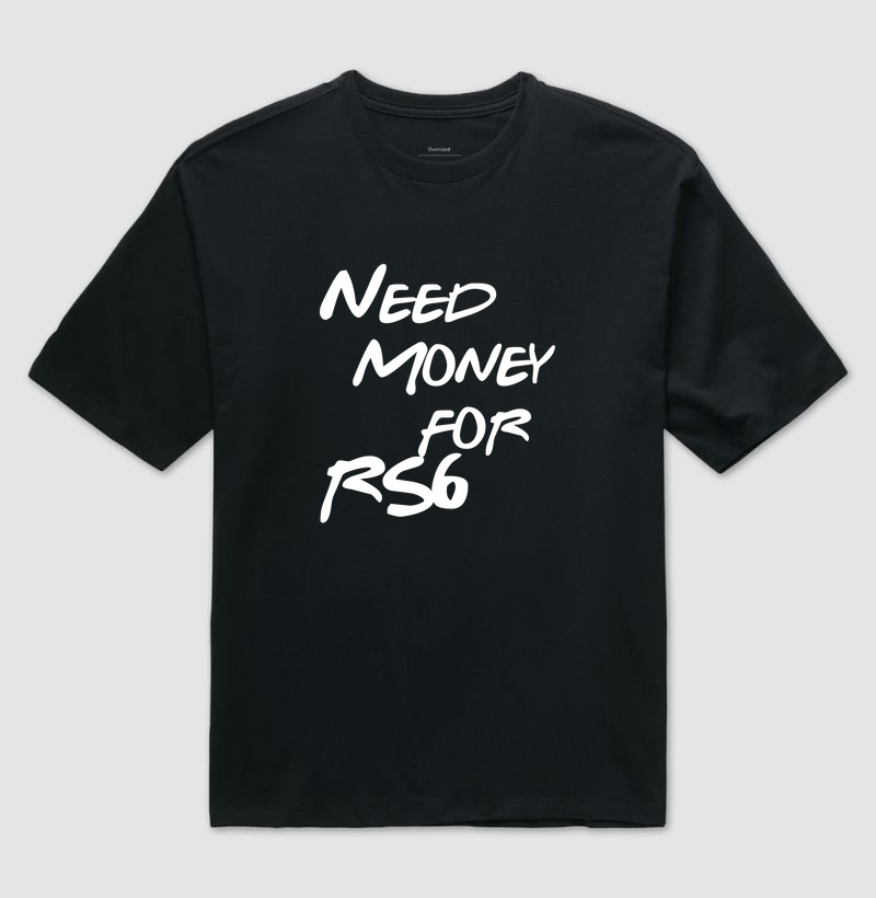Need Money for RS6