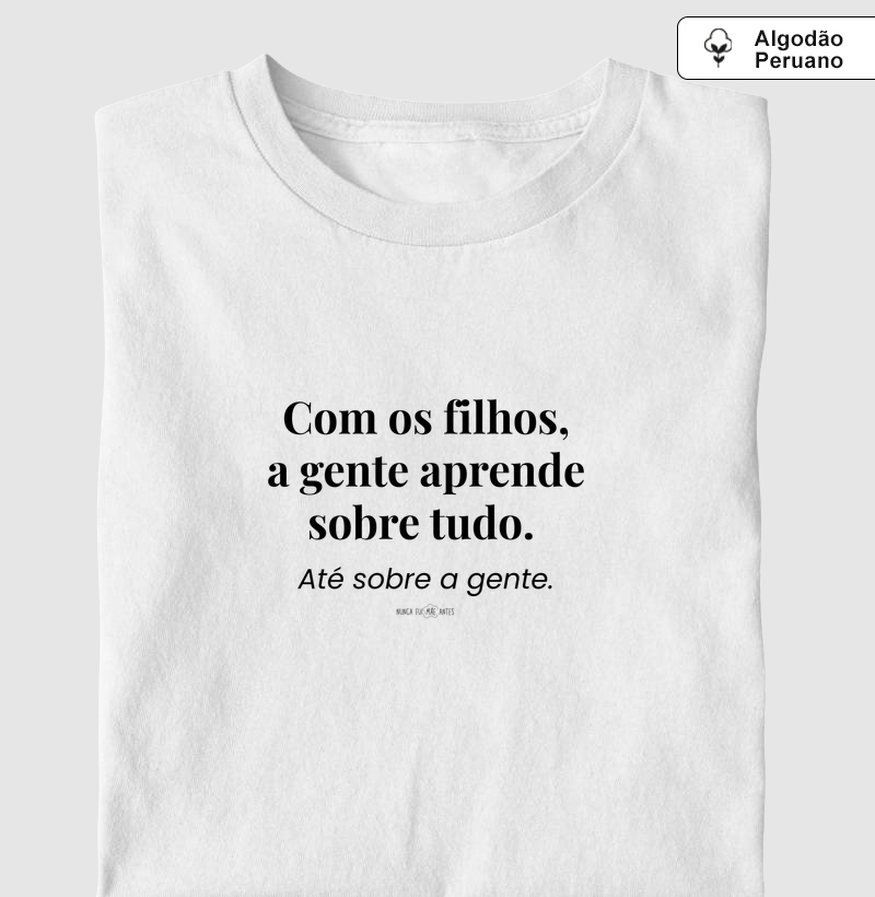 Com Os Filhos A Gente Aprende Sobre Tudo