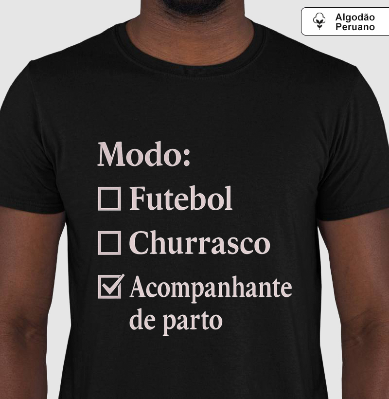 Modo Acompanhante de Parto - Algodão Peruano Premium