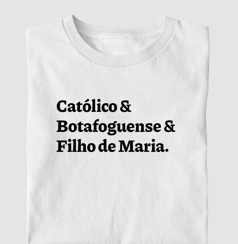 Católico & Botafoguense & Filho de Maria