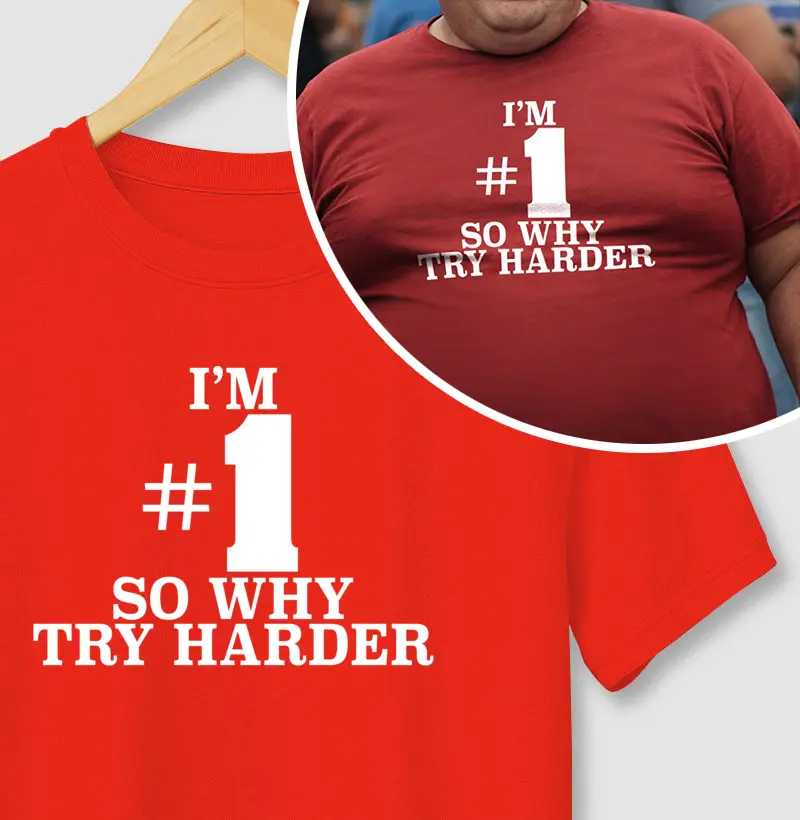 I'm #1 So Why Try Harder - Deluxe