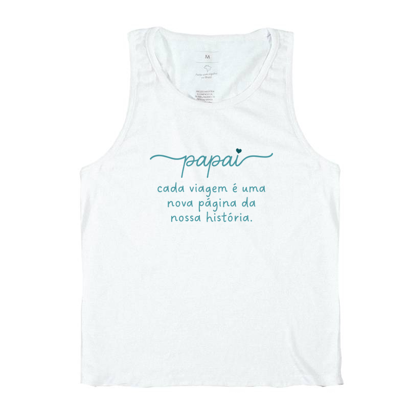 Camiseta Coleção Pai - Papai, cada viagem é uma...