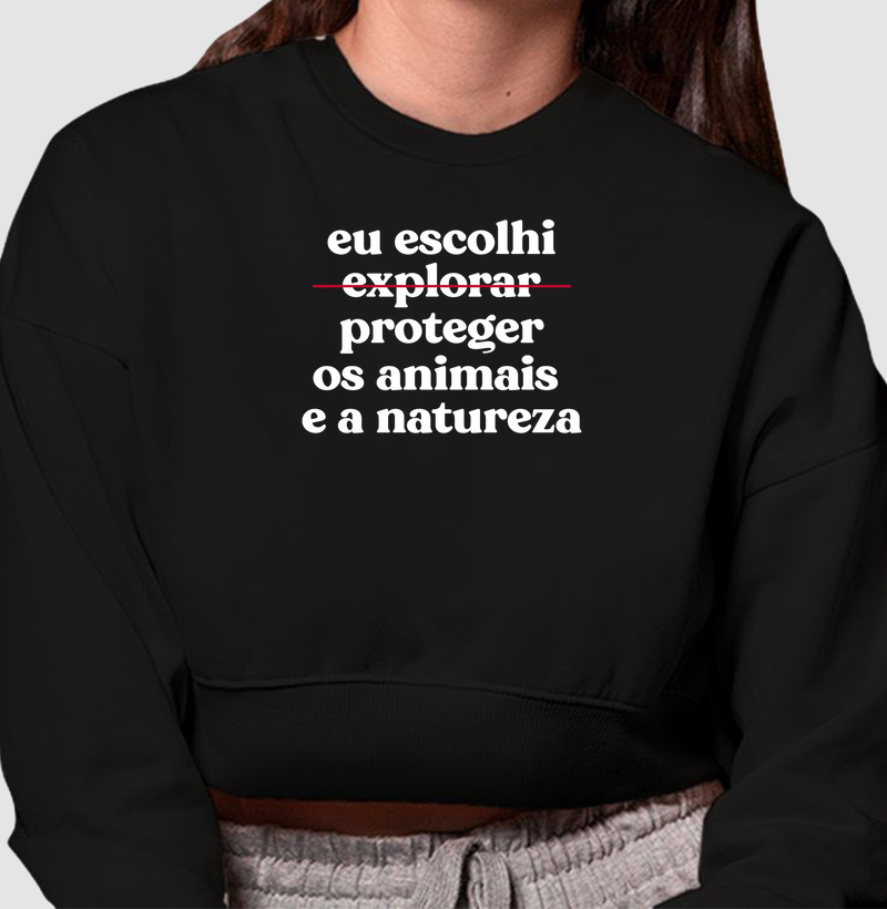 Eu escolhi proteger os animais e a natureza