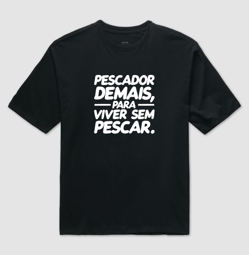 Pescador Demais