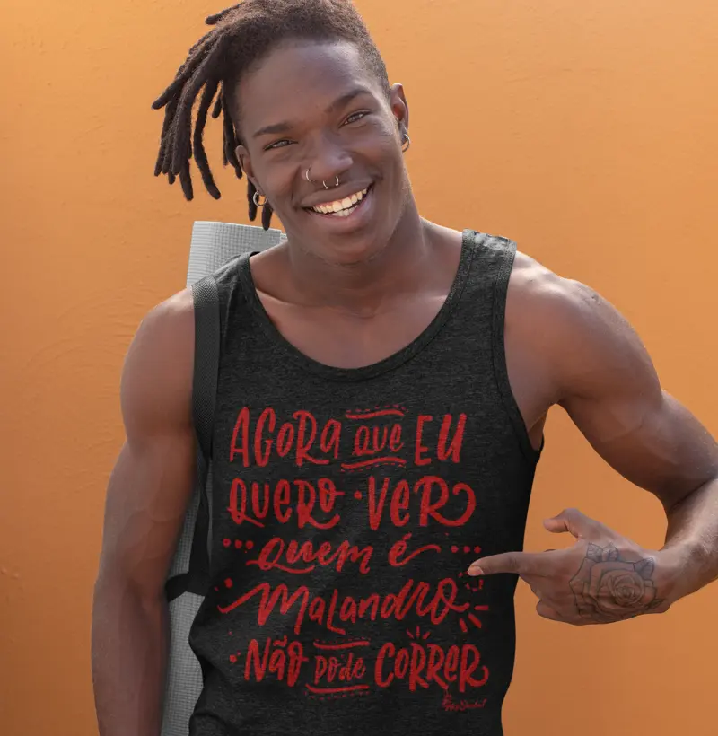 Agora que eu quero ver quem é malandro não pode correr 