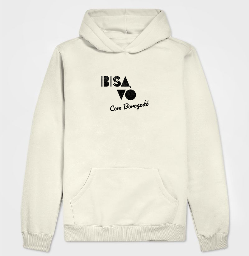 Hoodie moletom Bisavó com Borogodó - Algodão Premium
