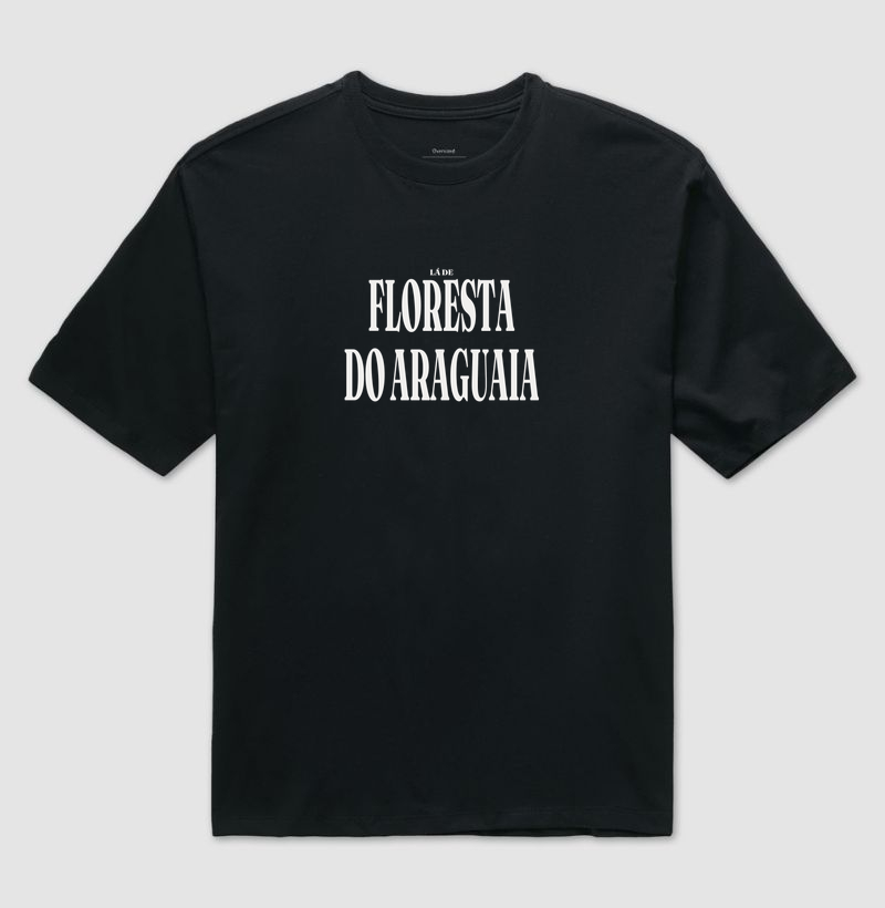 Floresta do Araguaia | Tipografia PA - Camiseta Oversized