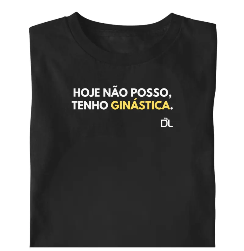 Hoje não posso tenho ginástica