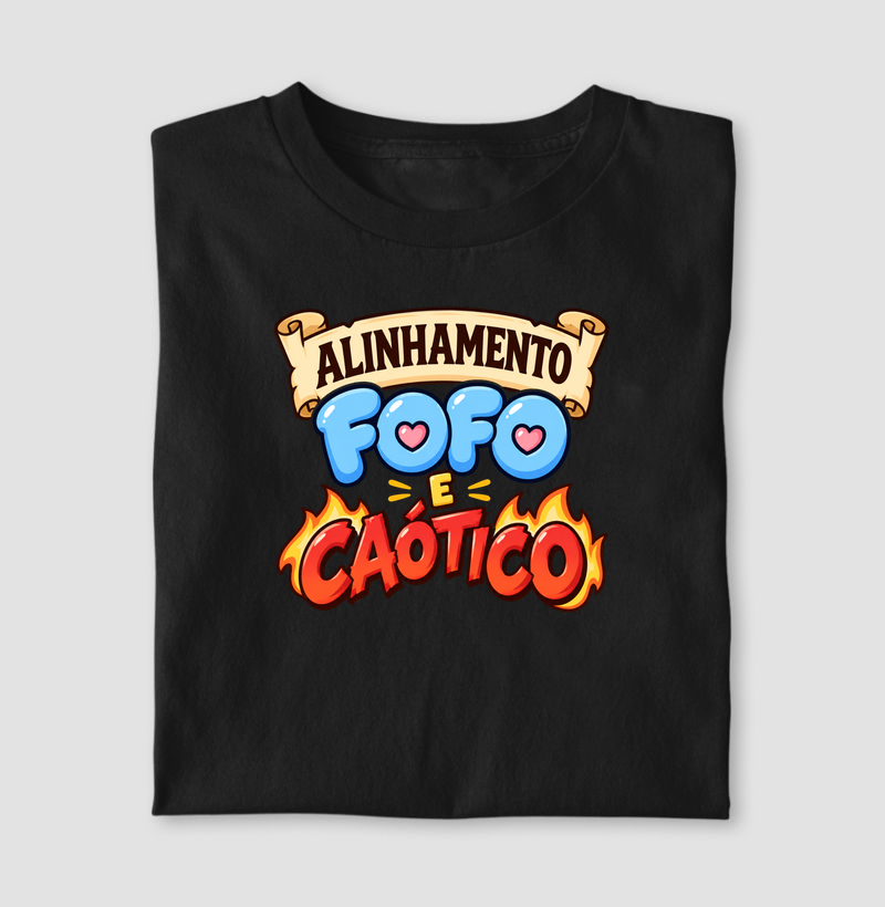 ALINHAMENTO FOFO E CAÓTICO - Camiseta