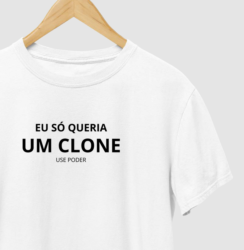 EU SÓ QUERIA UM CLONE