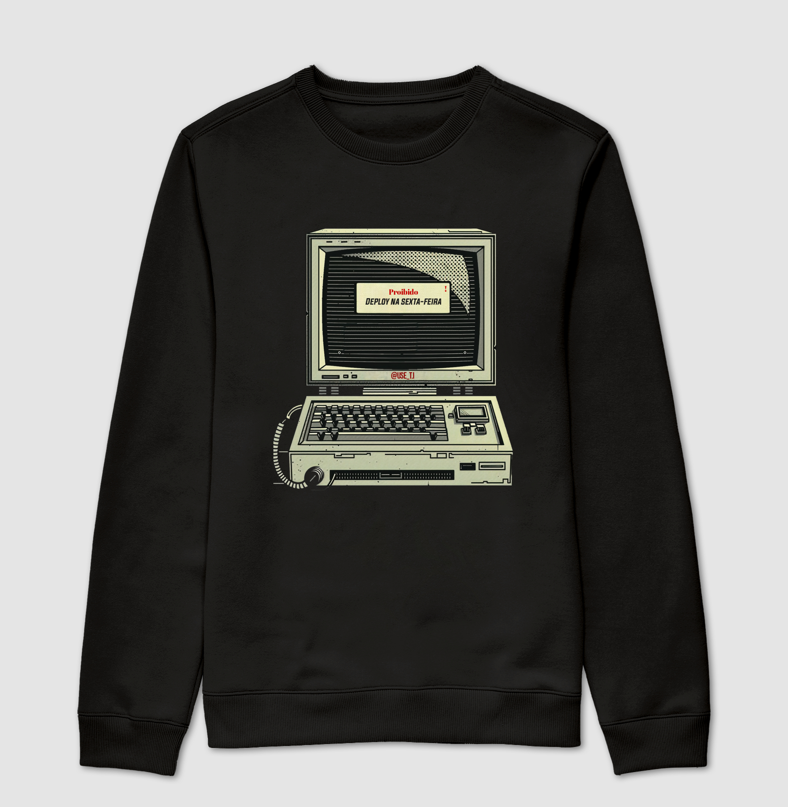 Suéter Proibido deploy na sexta-feira T.I