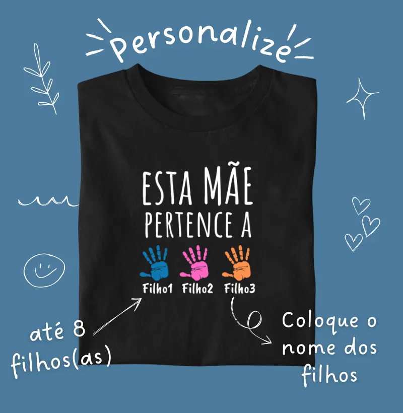 Esta MÃE pertence a: X Filhos ***ENVIE OS NOMES POR WHATS E RECEBA O LINK PARA FINALIZAR A COMPRA***