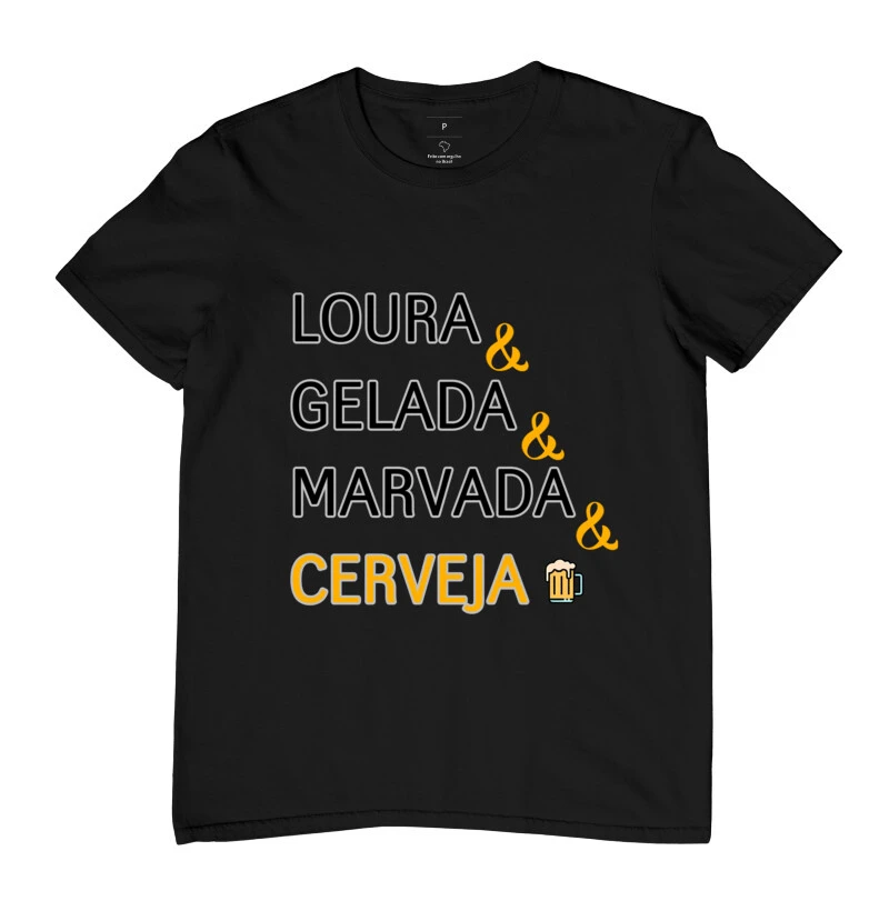 LOURA, GELADA, MARVADA E CERVEJA