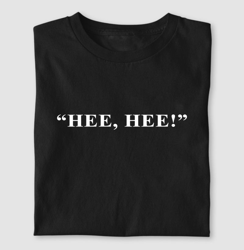 Hee, Hee!