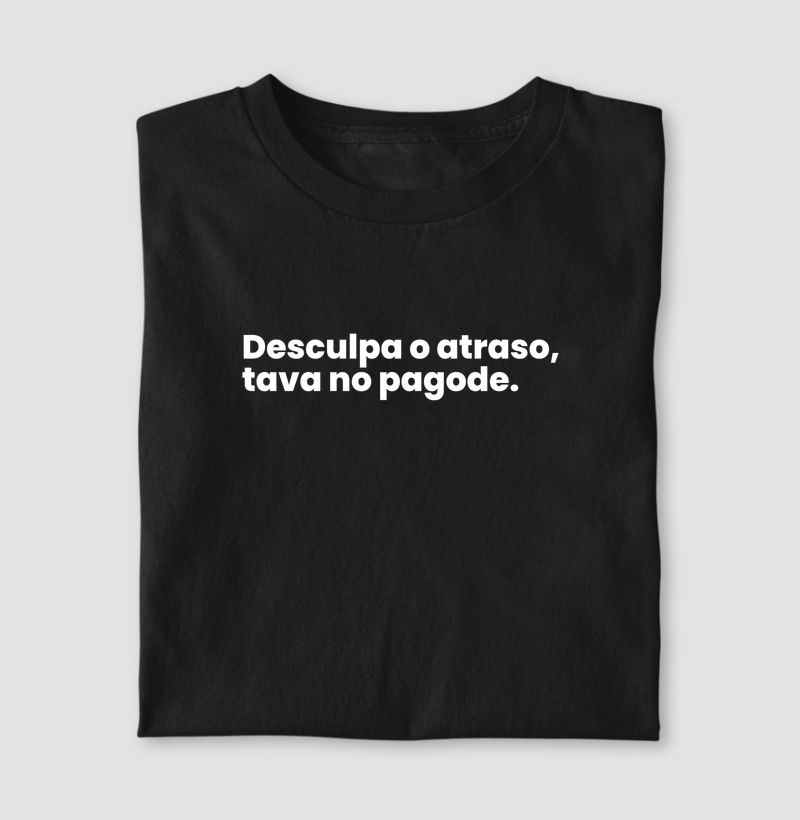 Desculpa o atraso, tava no pagode.