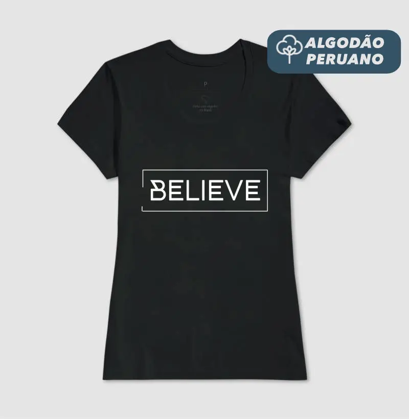 BELIEVE - Estampa Branca
