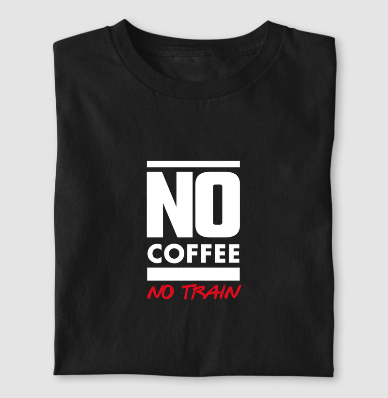 NO COFFEE NO TRAIN