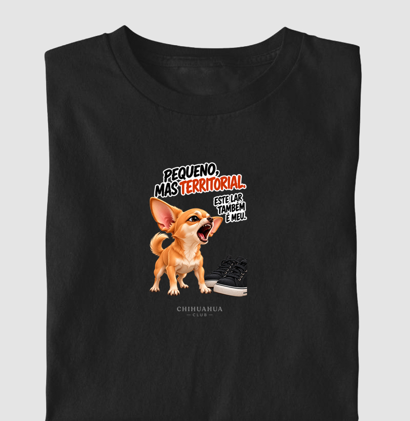 Pequeno mas territorial  - Camiseta