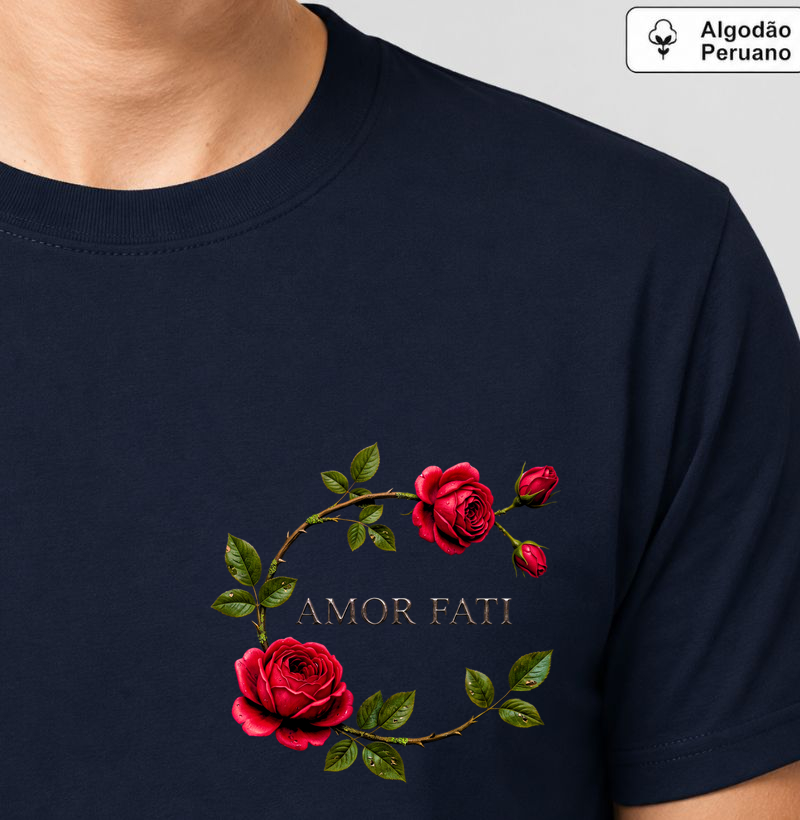 Amor Fati — Entre Rosas e Espinhos - Camiseta Algodão Peruano