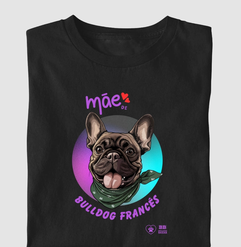 Camiseta Bulldog Frances "Mãe de Frenchie 5"