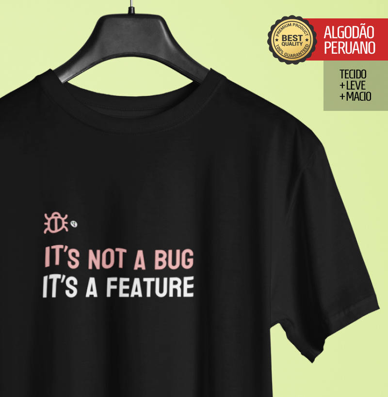 It's not a bug It's a feature