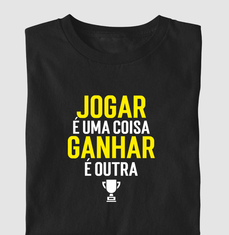Jogar é uma Ganhar é outra