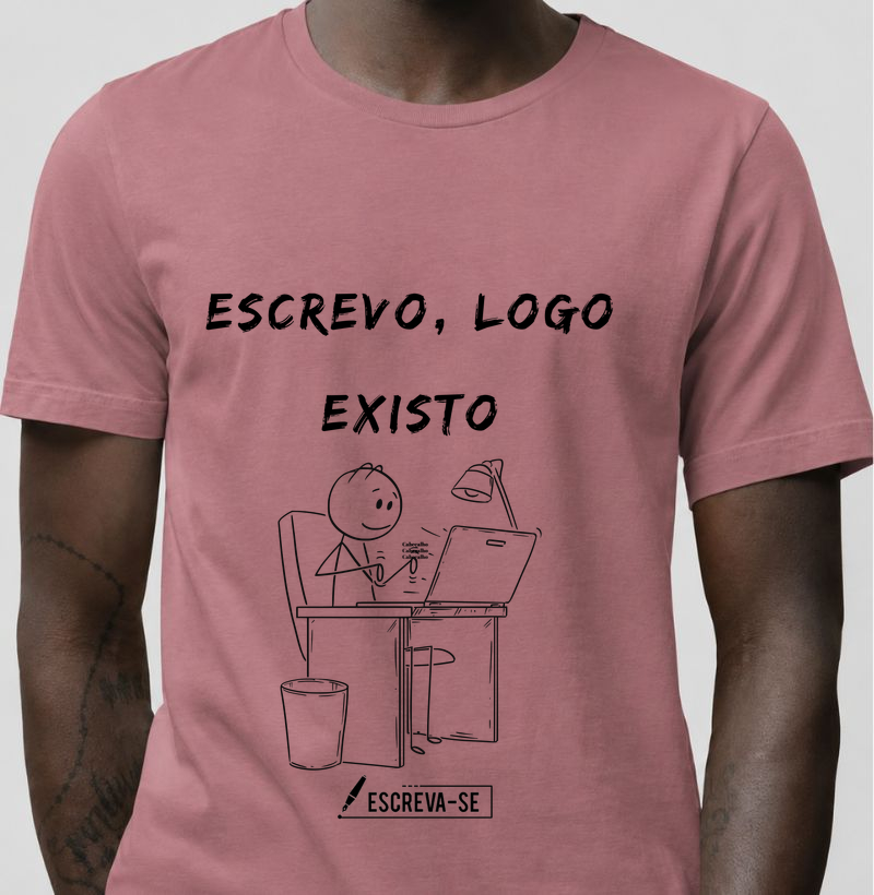 Escrevo, logo existo.